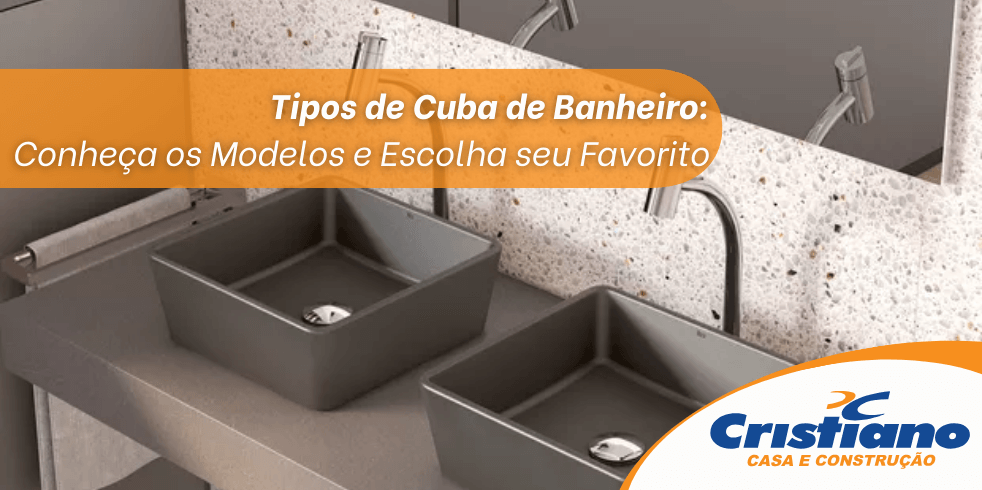 Tipos de Cuba de Banheiro: Conheça os Modelos e Escolha seu Favorito