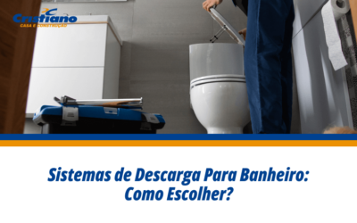 Sistemas de Descarga Para Banheiro: Como Escolher?