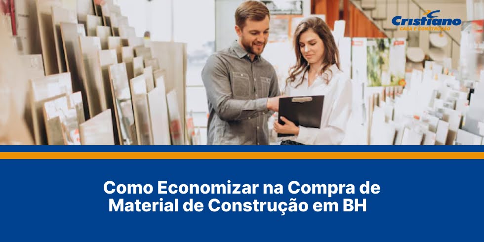 Como Economizar na Compra de Material de Construção em BH Como Economizar na Compra de Material de Construção em BH