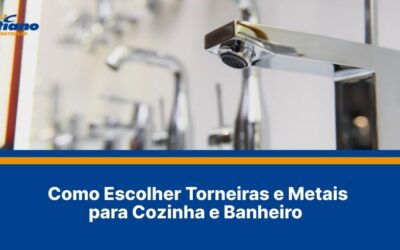 Como Escolher Torneiras e Metais para Cozinha e Banheiro