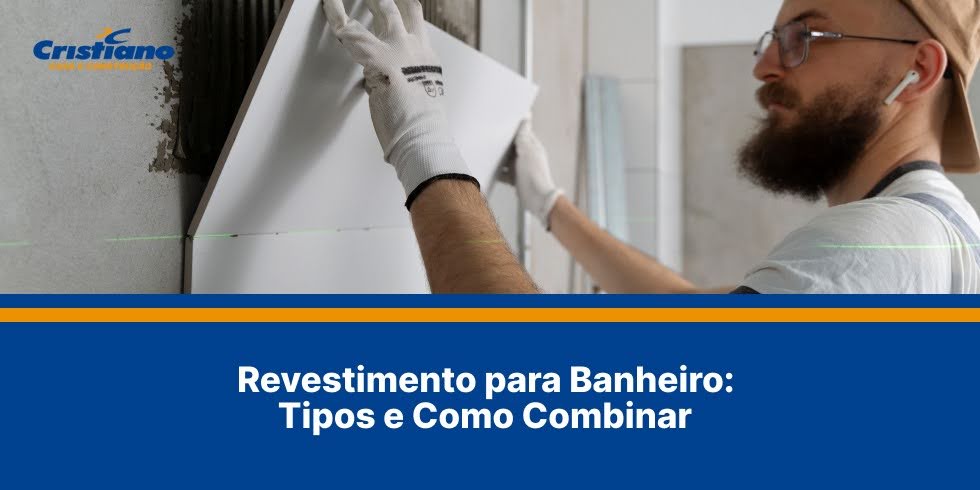 Revestimento para Banheiro: Tipos e Como Combinar