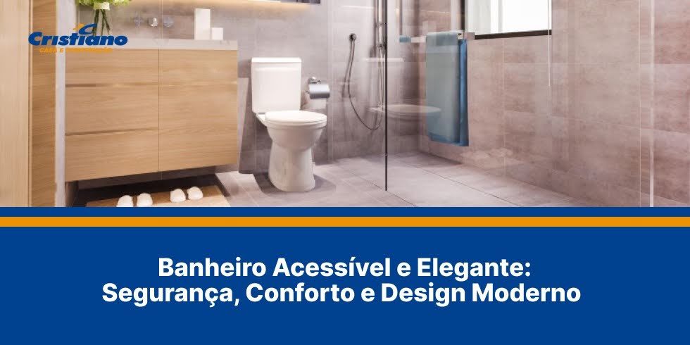 Banheiro Acessível e Elegante: Segurança, Conforto e Design Moderno