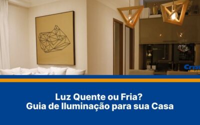 Luz Quente ou Fria? Guia de Iluminação para sua Casa