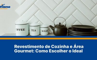 Revestimento de Cozinha e Área Gourmet: Como Escolher o Ideal
