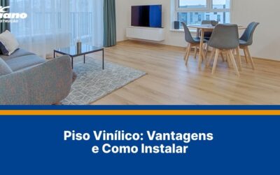 Piso Vinílico: Vantagens e Como Instalar