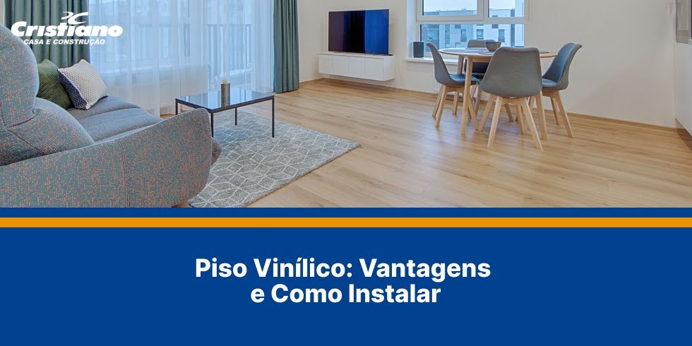 Piso Vinílico: Vantagens e Como Instalar