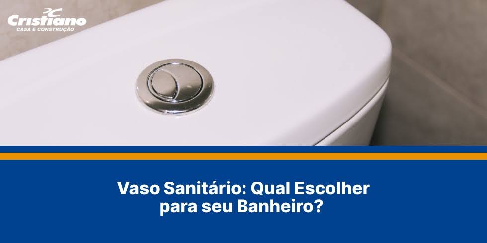 Vaso Sanitário: Qual Escolher para seu Banheiro