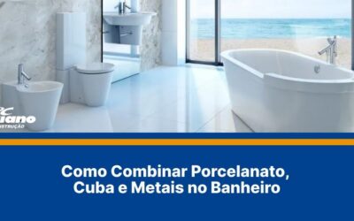 Como Combinar Porcelanato, Cuba e Metais no Banheiro