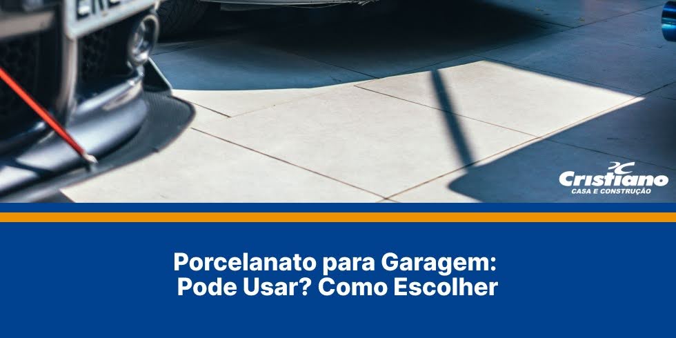 Porcelanato para Garagem: Pode Usar? Como Escolher